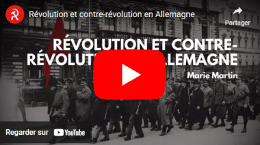 [Vidéo] Révolution et contre-révolution en Allemagne